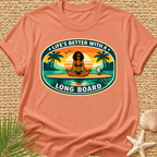 Life's Better With A Longboard T-Shirt