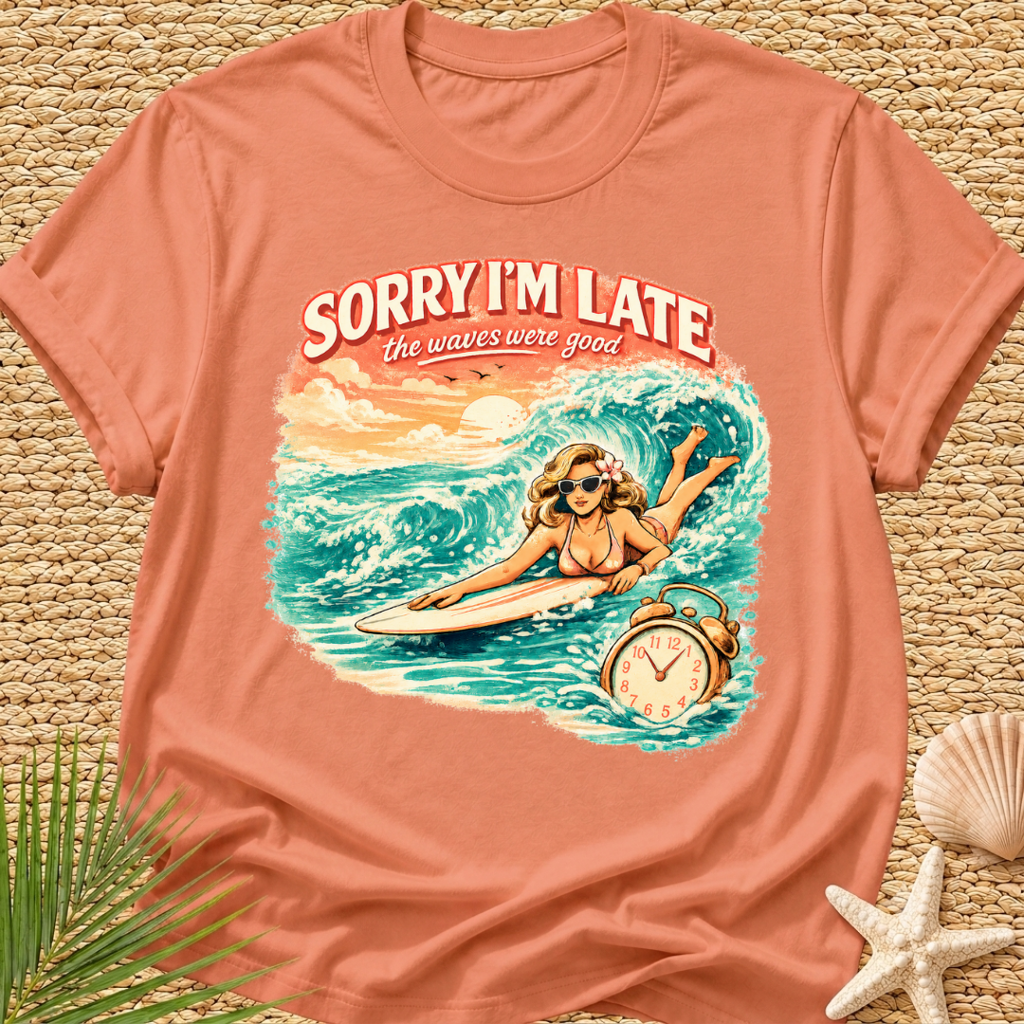 Sorry I'm Late, The Waves Were Good Vintage T-Shirt
