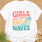 Girls Just Wanna Have Waves Groovy T-Shirt